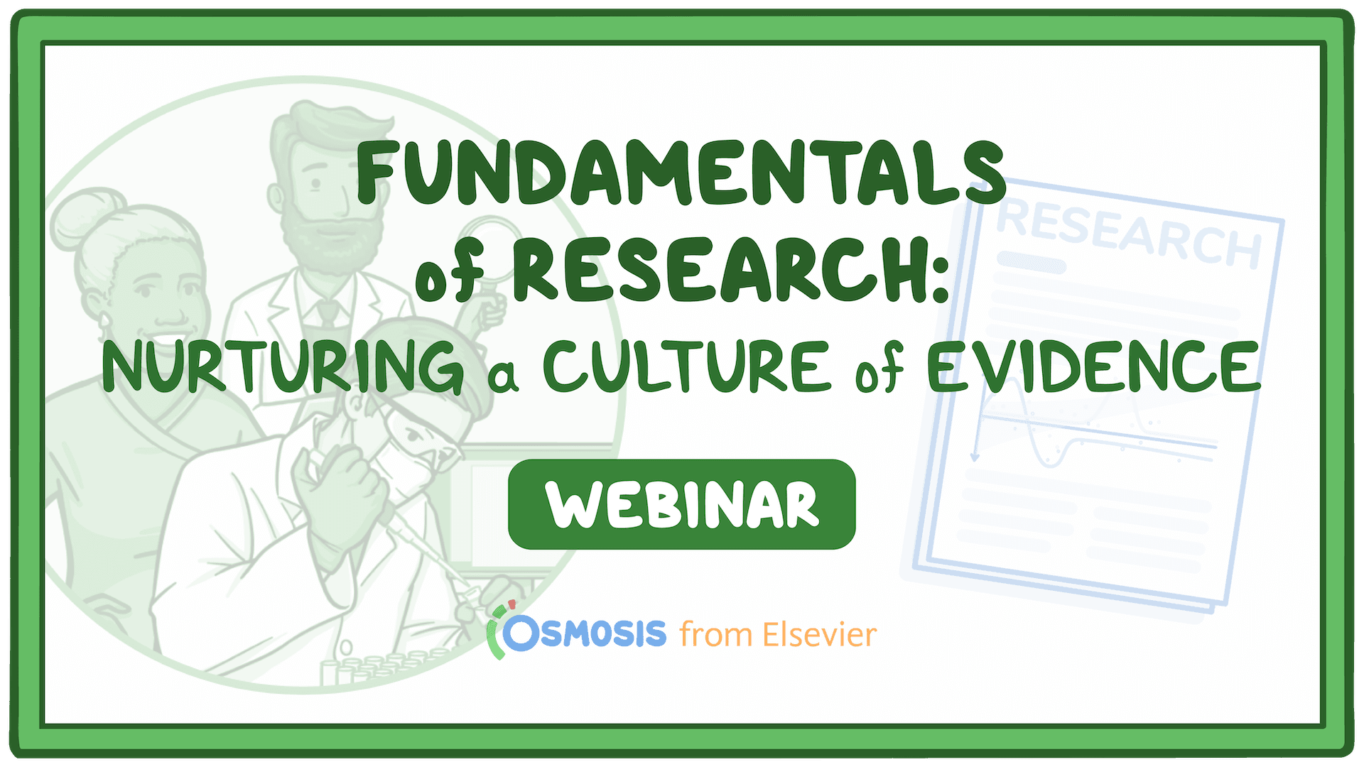 Event thumbnail for the Fundamentals of Research: Nurturing a Culture of Evidence webinar