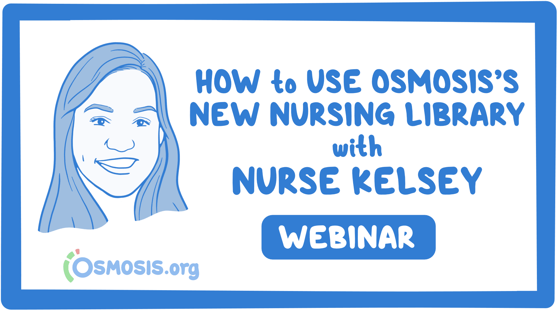 Event thumbnail for the How to Use Osmosis's New Nursing Library webinar