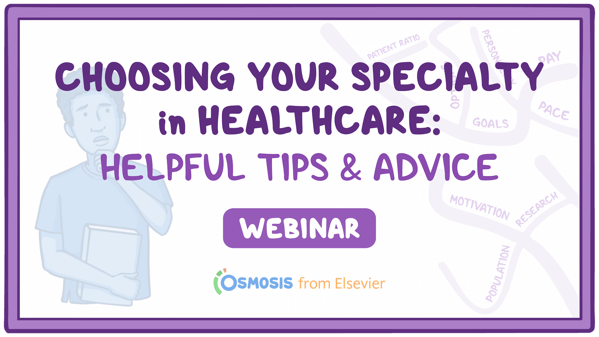 Event thumbnail for the Choosing Your Specialty in Healthcare: Helpful Tips and Advice webinar