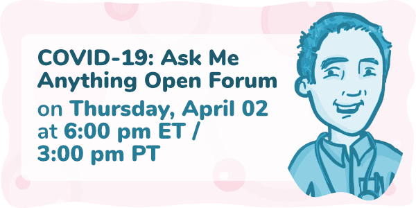 Event thumbnail for the COVID-19: Ask Me Anything Open Forum Week 3 webinar