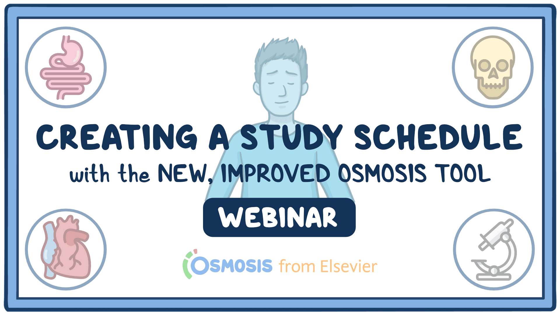 Event thumbnail for the Creating a Study Schedule with the New, Improved Osmosis Tool webinar