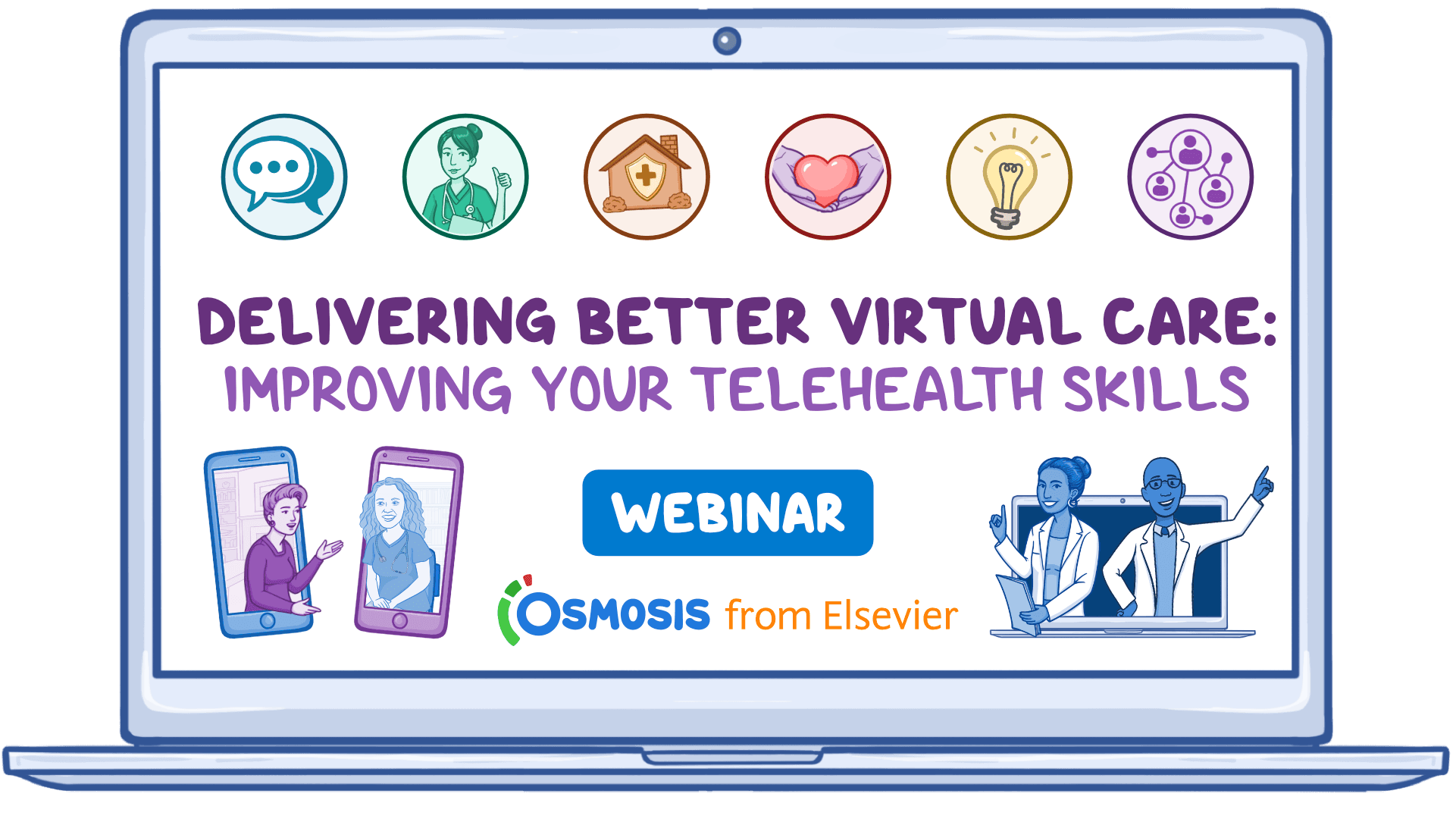 Event thumbnail for the Delivering Better Virtual Care: Improving Your Telehealth Skills webinar