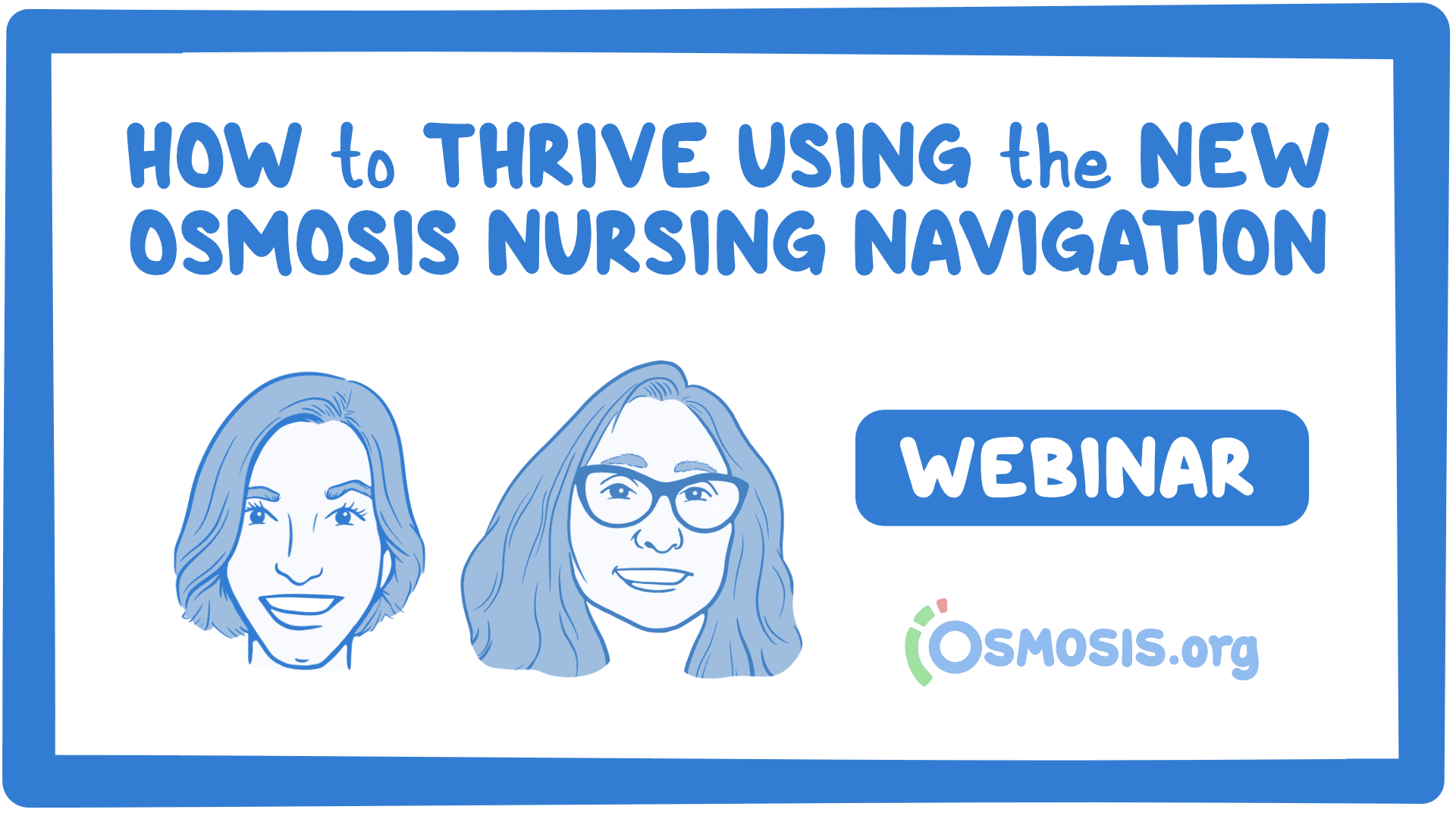Event thumbnail for the How to Thrive Using the New Osmosis Nursing Navigation webinar