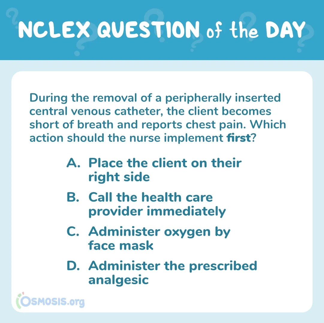 NCLEX-RN® Question of the Day: Chest pain after venous catheter removal