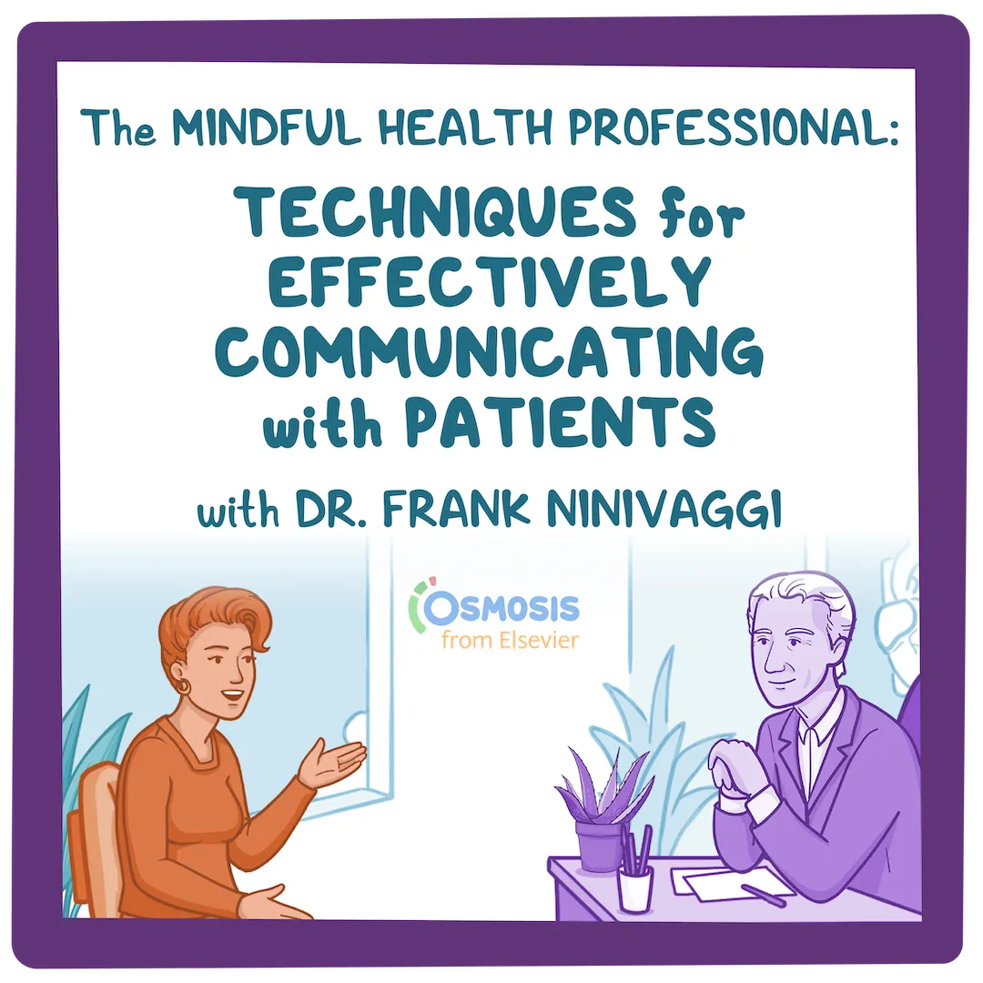 The Mindful Health Professional: Techniques for Effectively Communicating with Patients