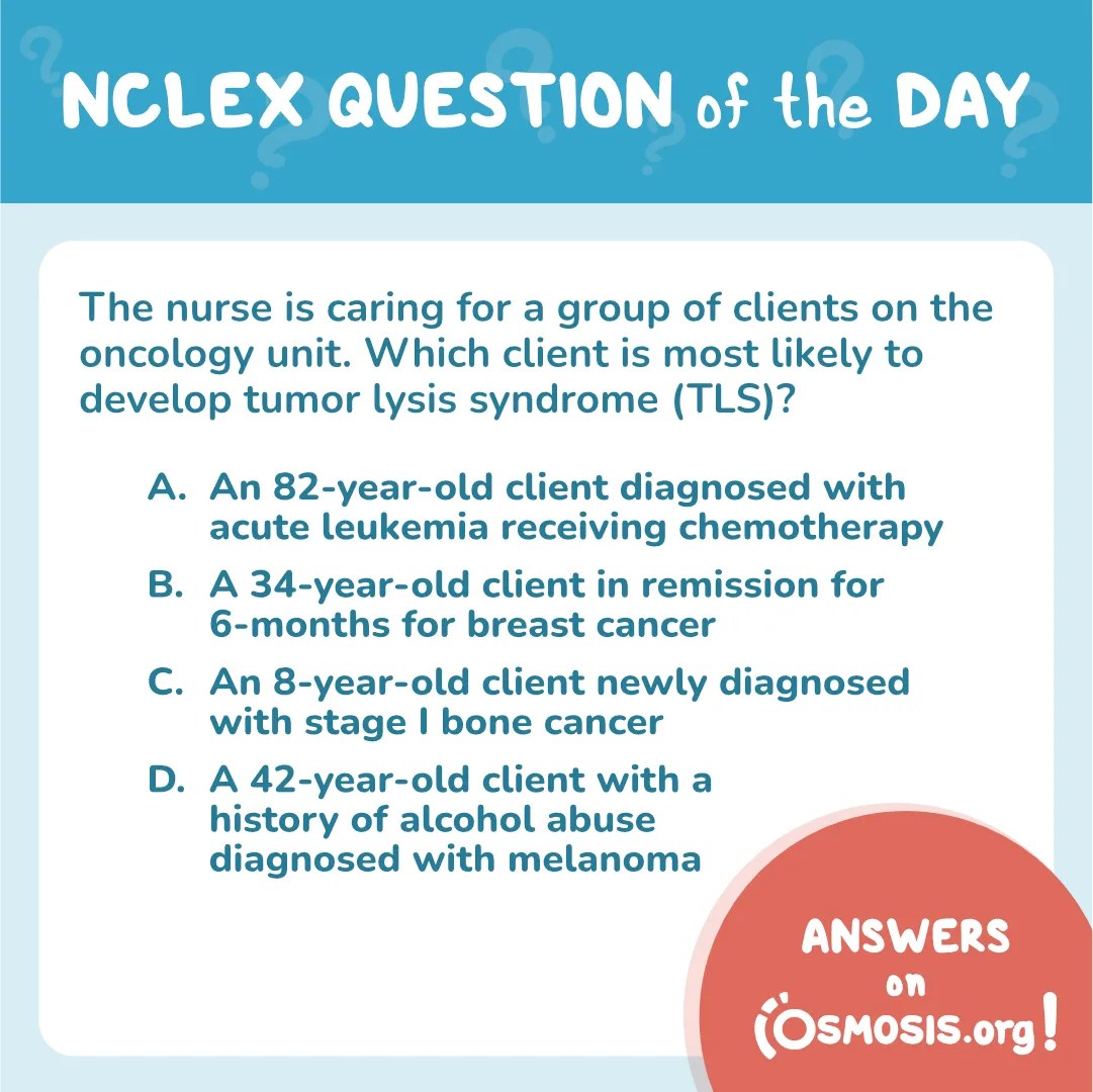 NCLEX-RN® Question of the Day: Tumor lysis syndrome (TLS)