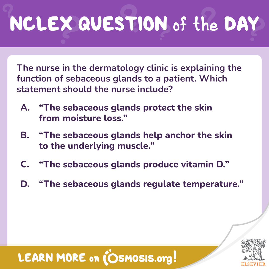 NCLEX Question of the day sebaceous glands