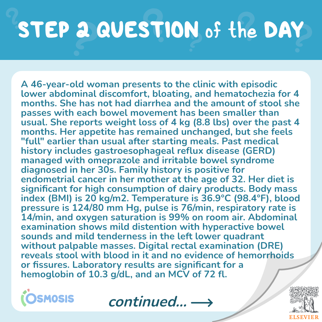 USMLE® Step 2 CK Question of the Day: Hematochezia