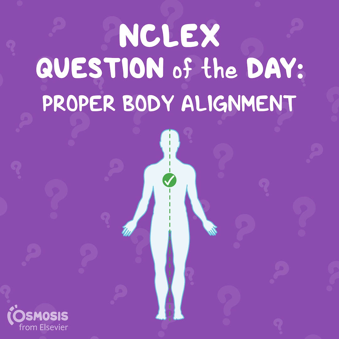 NCLEX-RN® Question of the Day: Proper body alignment