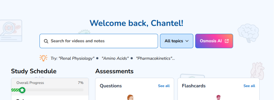 Screenshot of a learning platform dashboard welcoming the user (“Welcome back, Chantel!”). The page includes a search bar for videos and notes, a dropdown for topics, a button labeled “Osmosis AI,” and sections for study schedule, overall progress, assessments, questions, and flashcards.