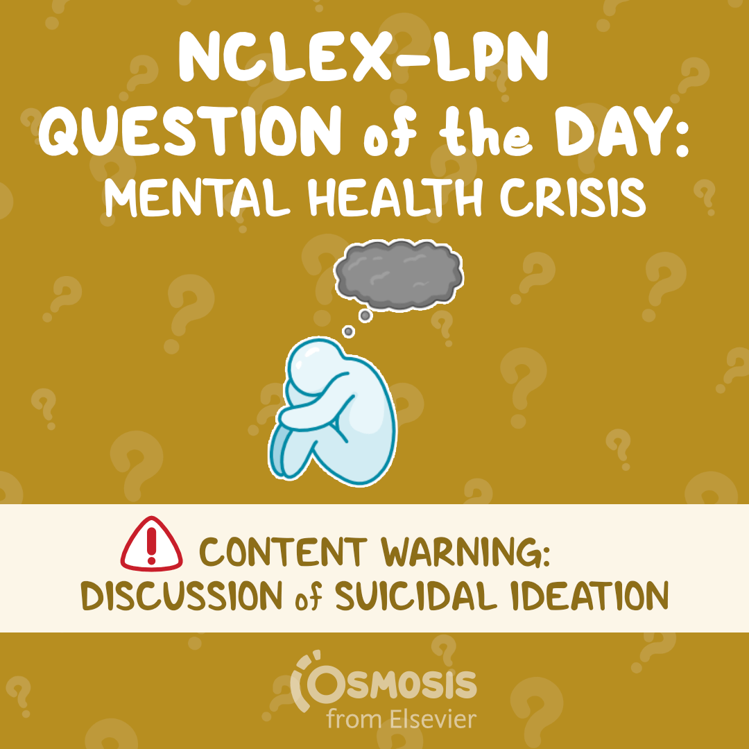 NCLEX® LPN Question of the Day: Mental health crisis