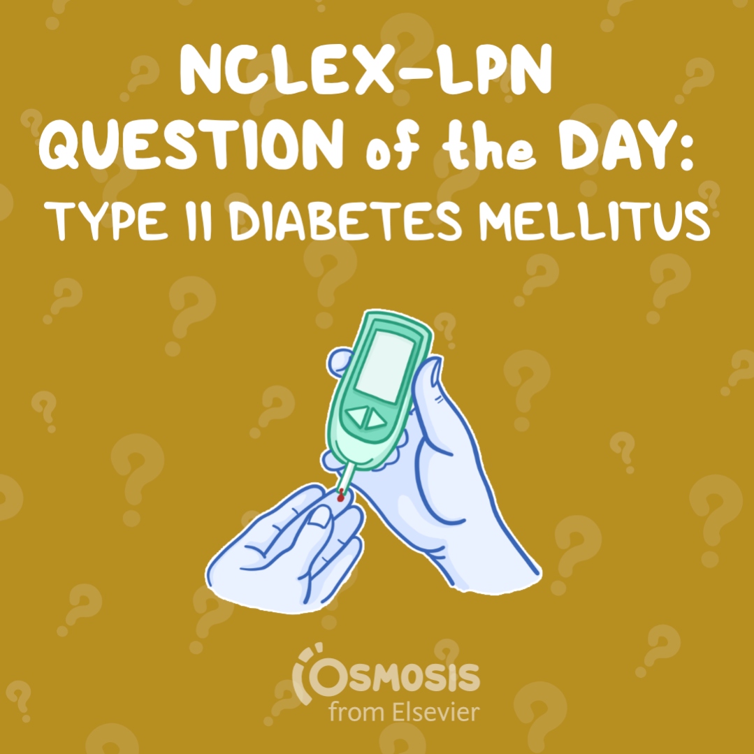 NCLEX® LPN Question of the Day: Type II diabetes mellitus