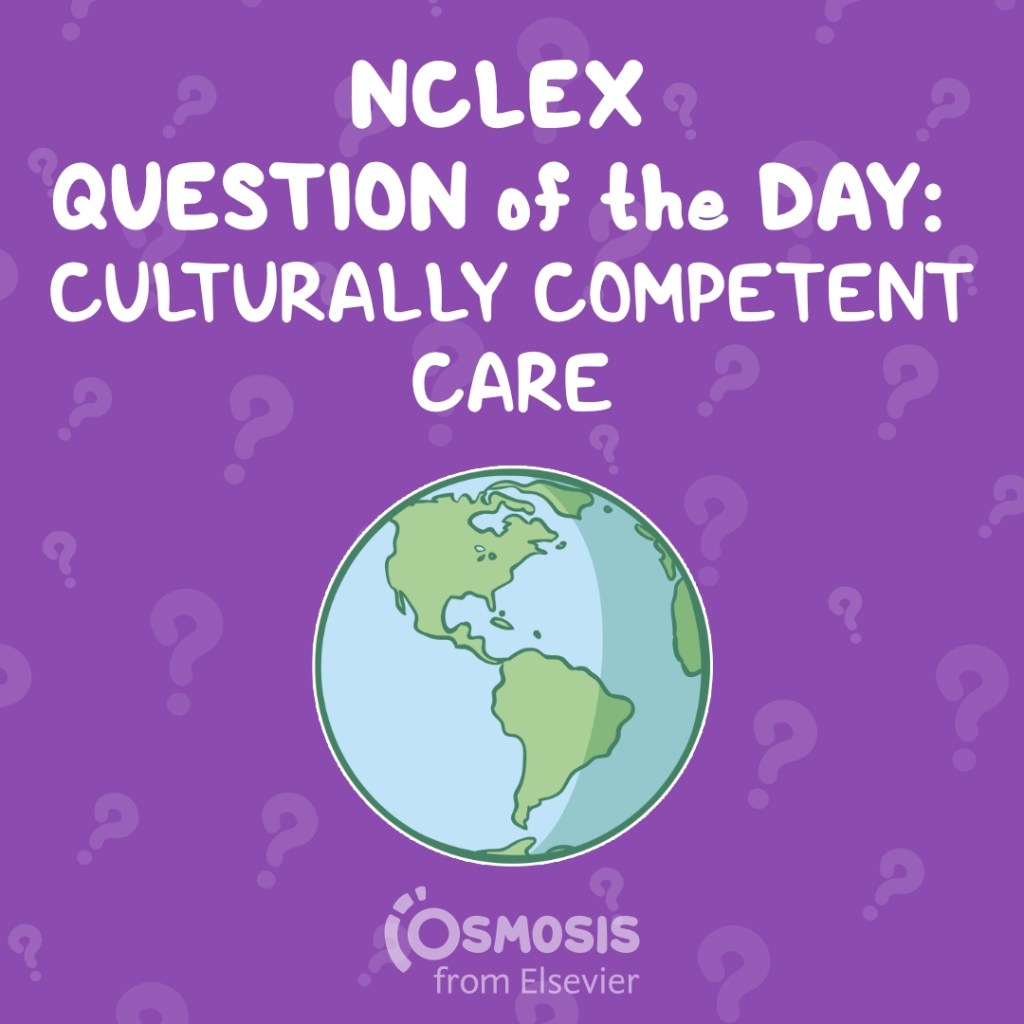 NCLEX-RN® Question of the Day: Culturally competent care