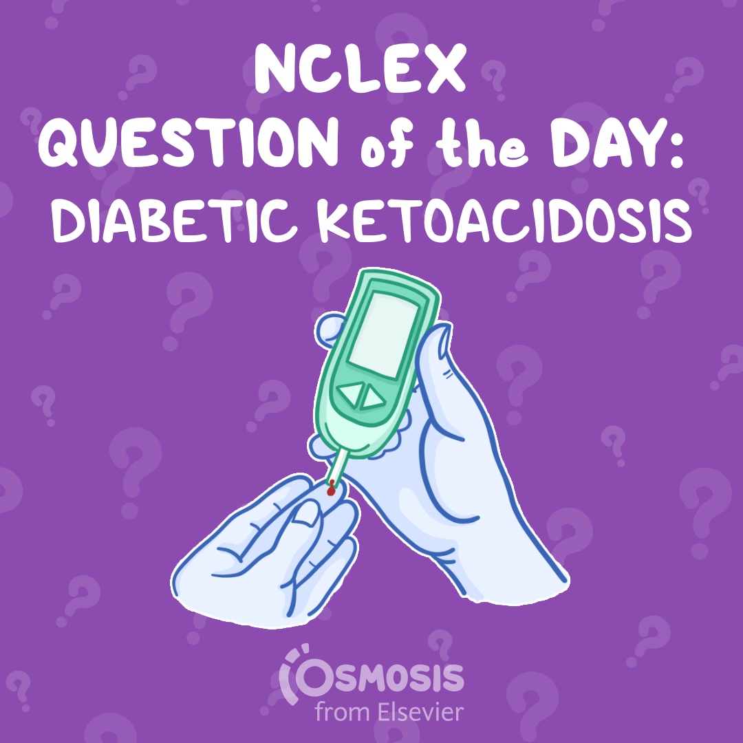 NCLEX-RN® Question of the Day: Diabetic ketoacidosis