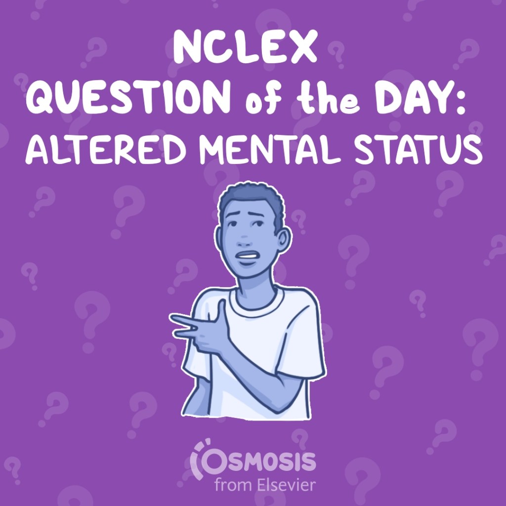 NCLEX-RN® Question of the Day: Altered mental status