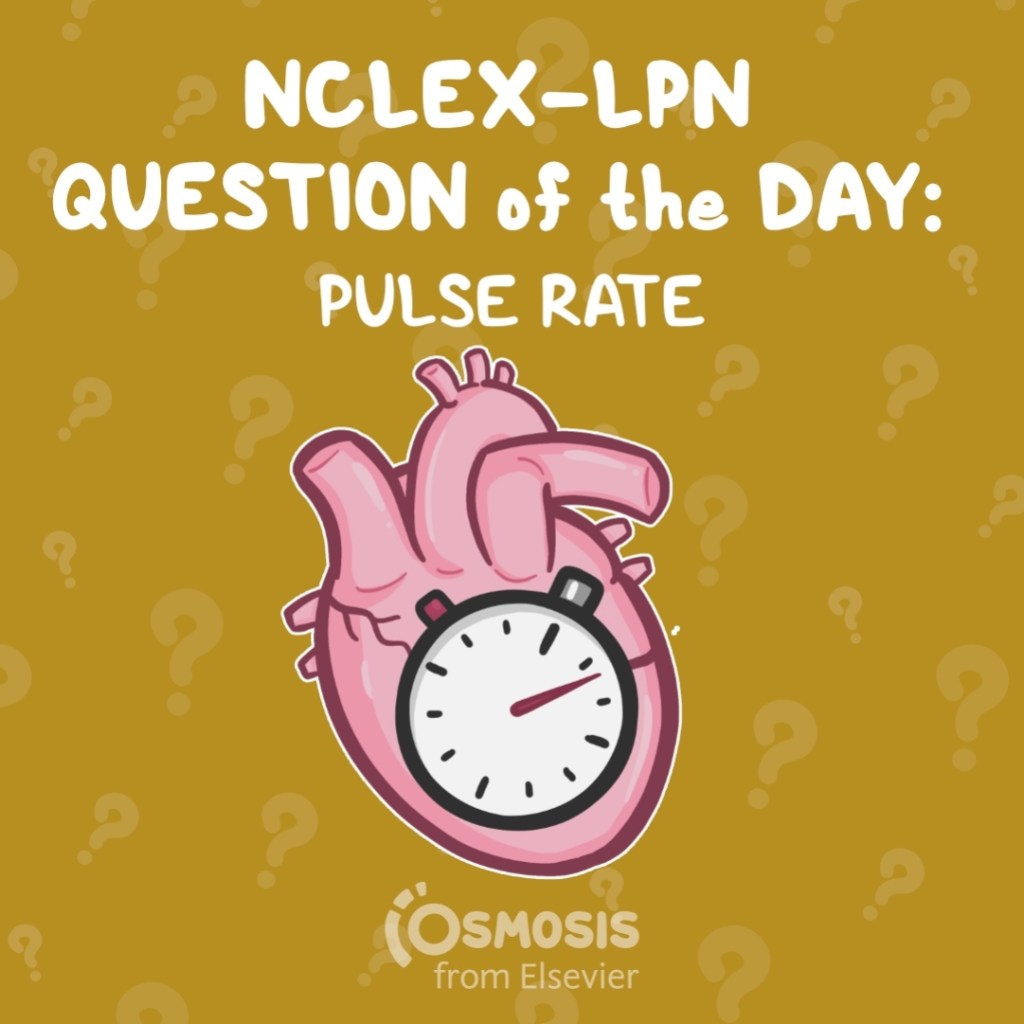 NCLEX® LPN Question of the Day: Pulse rate