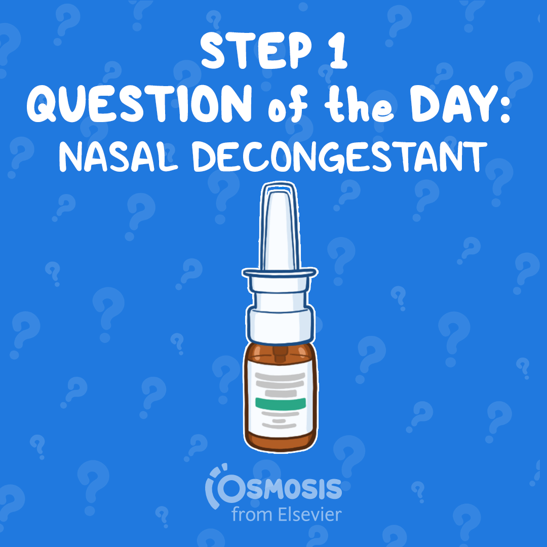 USMLE® Step 1 Question of the Day: Nasal decongestant